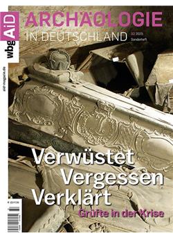 Archäologie in Deutschland Grüfte in der Krise Sonderheft Cover