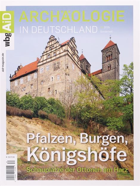 Archaeologie-in-Deutschland-Pfalzen-Burgen-Koenigshoefe-Abo