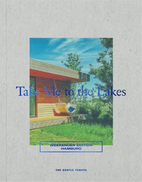 Take-Me-to-the-Lakes-Weekender-Edition-Hamburg-Buch
