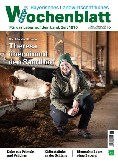 Bayerisches Landwirtschaftliches Wochenblatt Ausgabe 2026006