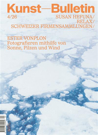 Kunstbulletin Ausgabe 2026004