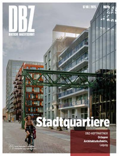 Deutsche Bauzeitschrift - DBZ Ausgabe 2025007