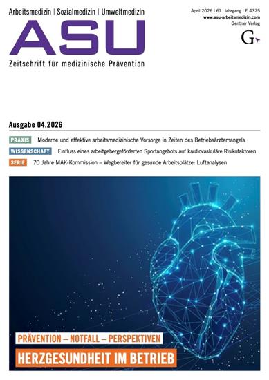 Arbeitsmedizin, Sozialmedizin, Umweltmedizin - ASU Ausgabe 2026004